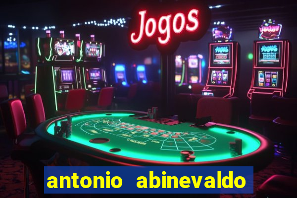 antonio abinevaldo dos santos tigre